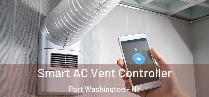 Smart AC Vent Controller Port Washington - NY